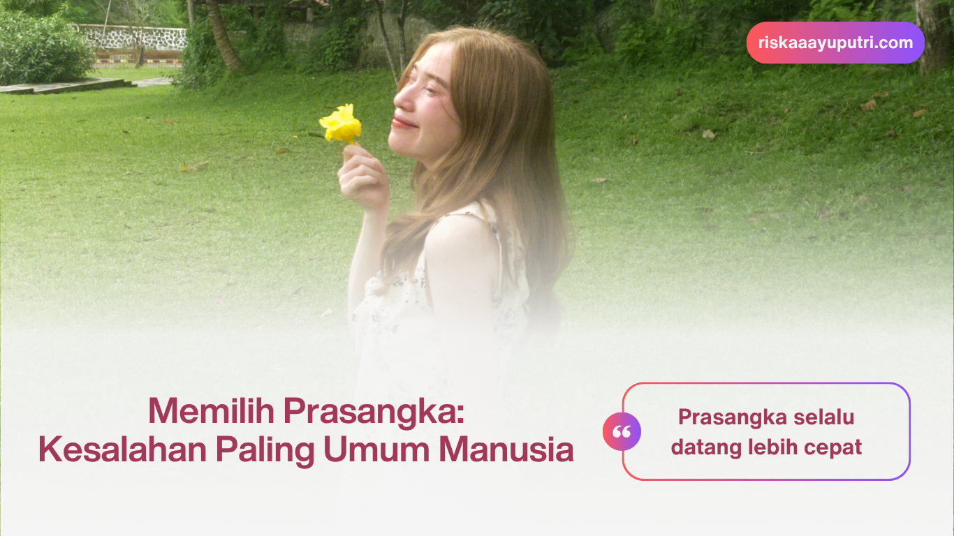 memilih prasangka (dok. Pribadi)